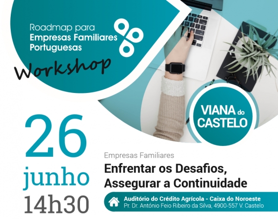 Viana do Castelo
Workshop Empresas Familiares
